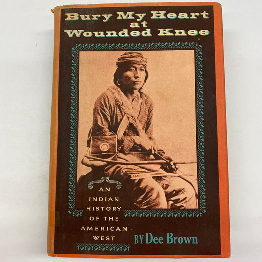 Bury My Heart at Wounded Knee - Dee Brown - 2nd Print - 1971