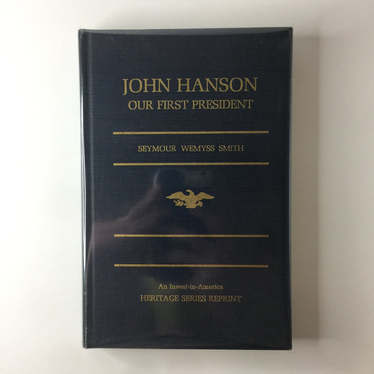 John Hanson: Our First President - Seymour Smith - Includes Card