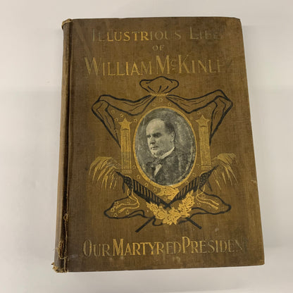 Illustrious Life of William McKinley - Murat Halstead - 1901