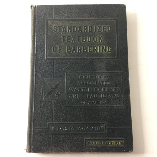 Standardized Textbook of Barbering - Author Unknown  - 4th Edition - 1950