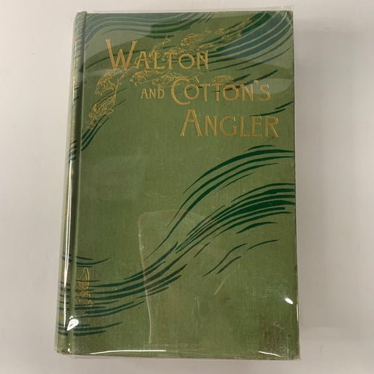 Walton and Cotton’s Angler Vol. 1 - Izaak Walton and Charles Cotton - 1880