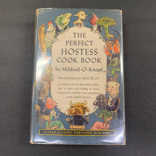 The Perfect Hostess Cook Book - Mildred O. Knopf - First Edition - 1950