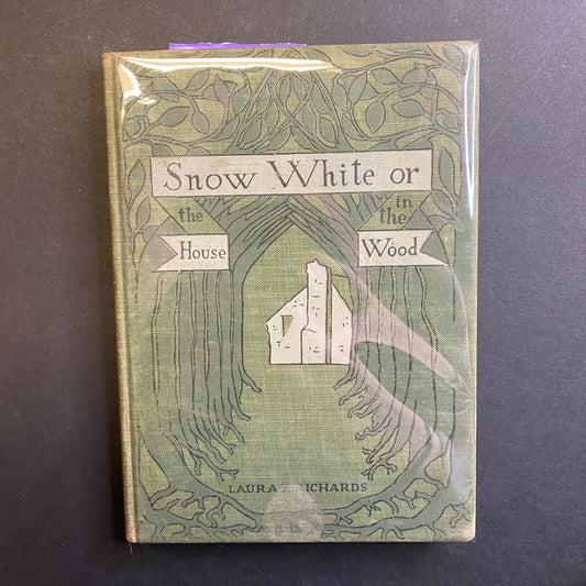 Snow White or the House in the Wood - Laura E. Richards - 1900