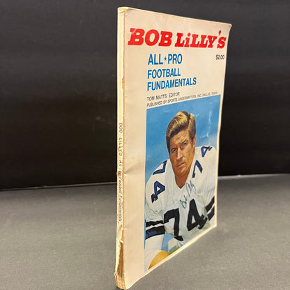 Bob Lilly’s All Pro Football Fundamentals - Tom Matts - Signed on Cover - 1969