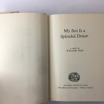 My Son is a Splendid Driver - William Inge - 1st Edition - 1971