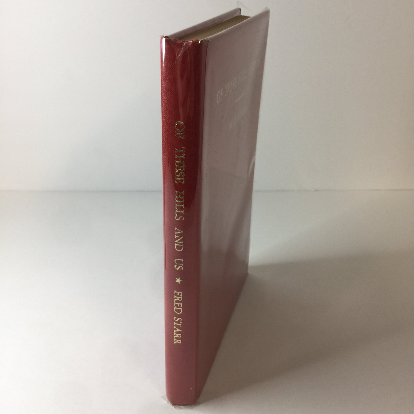 Of These Hills And Us - Fred Starr - Signed - 1960