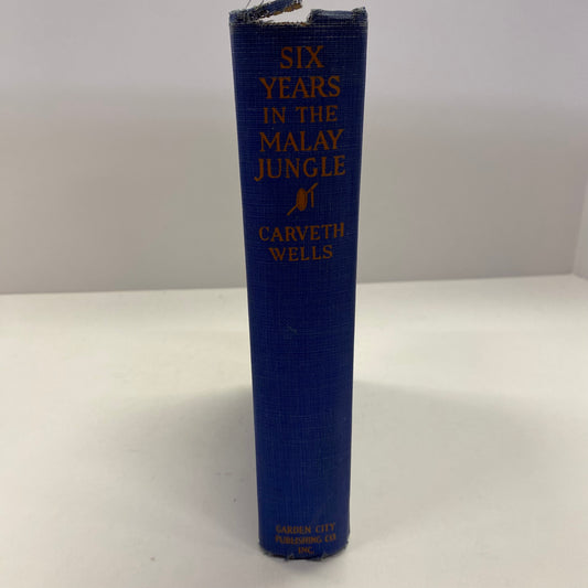 Six Years in the Malay Jungle - Carveth Wells - Signed - 1927