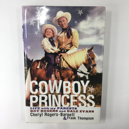 Cowboy Princess - Cheryl Rogers-Barnett and Frank Thompson - Inscribed