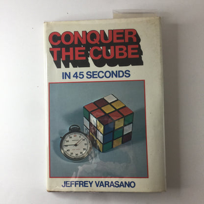 Conquer the Cube in 45 Seconds - Jeffrey Varasano - 1981