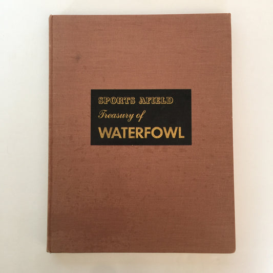 Sports Afield Treasury of Waterfowl - B. W. Cartwright - 1957