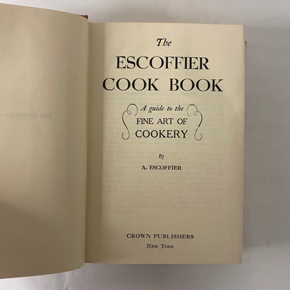 The Escoffier Cook Book - A. Escoffier - 25th Print - 1964