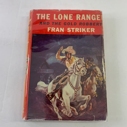 The Lone Ranger and The Gold Robbery - Fran Striker - 1939