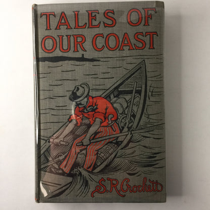 Tales of our Coast - S. R. Crockett - 1st Edition - 1901