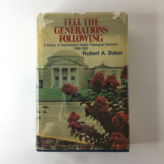 Tell The Generations Following - Robert Baker - Signed - 1983