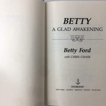 Betty: A Glad Awakening - Betty Ford - Signed