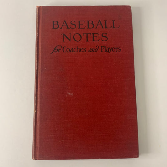 Baseball Notes for Coaches and Players - Elmer Berry - 4th Edition - 1927