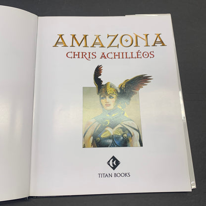 Amazona - Chris Achilléos - Signed - 1st Edition - Limited Edition - 2004