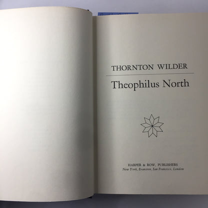 Theophilus North - Thornton Wilder - 1st Edition - 1973