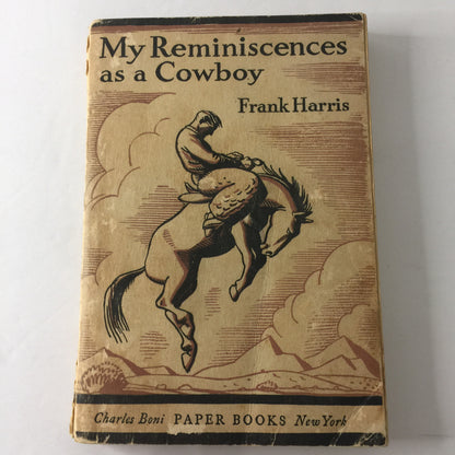 My Reminiscences as a Cowboy - Frank Harris - 1930