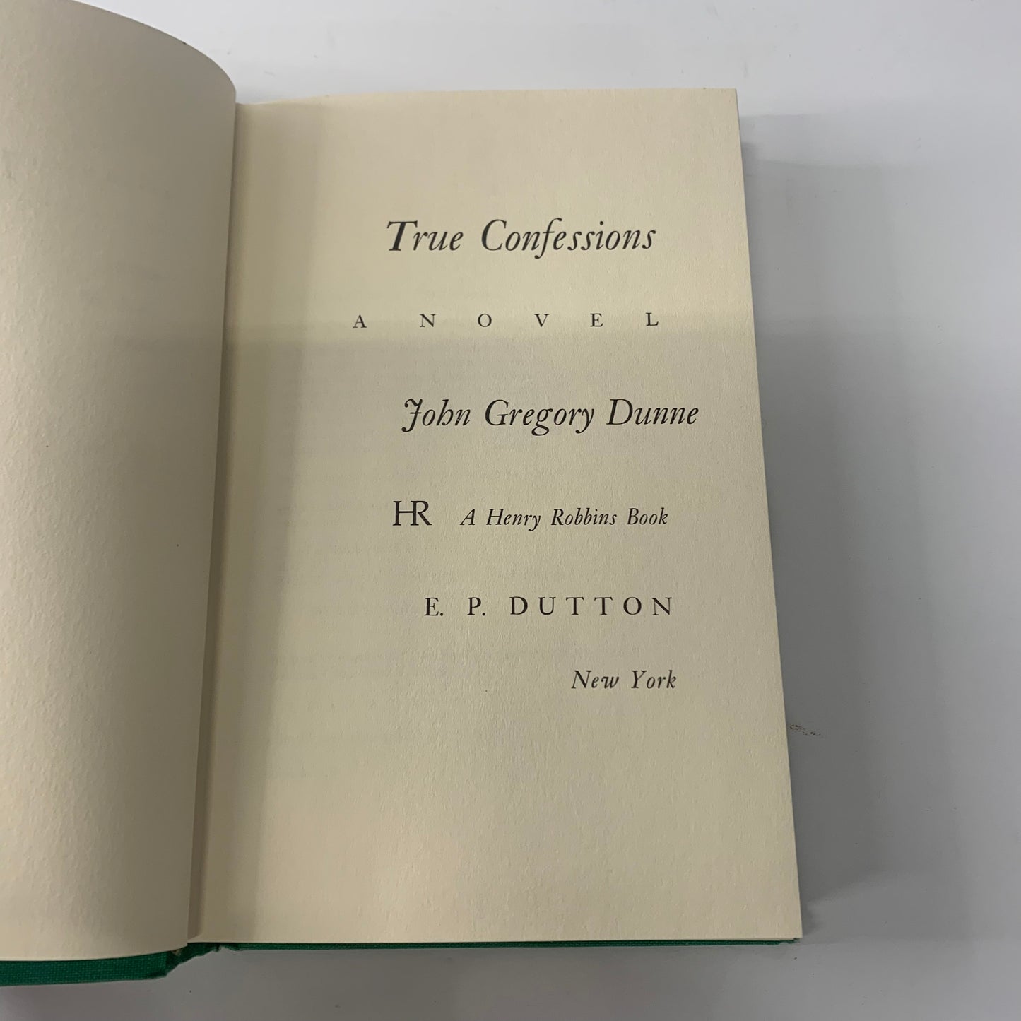 True Confessions - John Gregory Dunne - 1st Edition - 1977