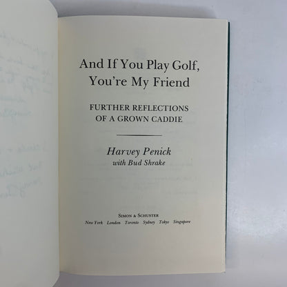 And If You Play Golf, You're My Friend - Harvey Penick with Bud Shrake - Signed - 1993