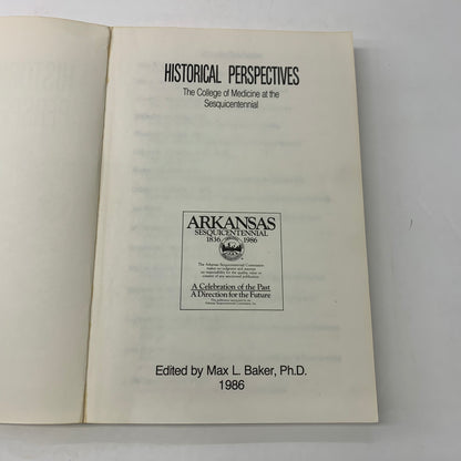 Historical Perspectives: The College of Medicine at the Sesquicentennial - Max L. Baker - 1986