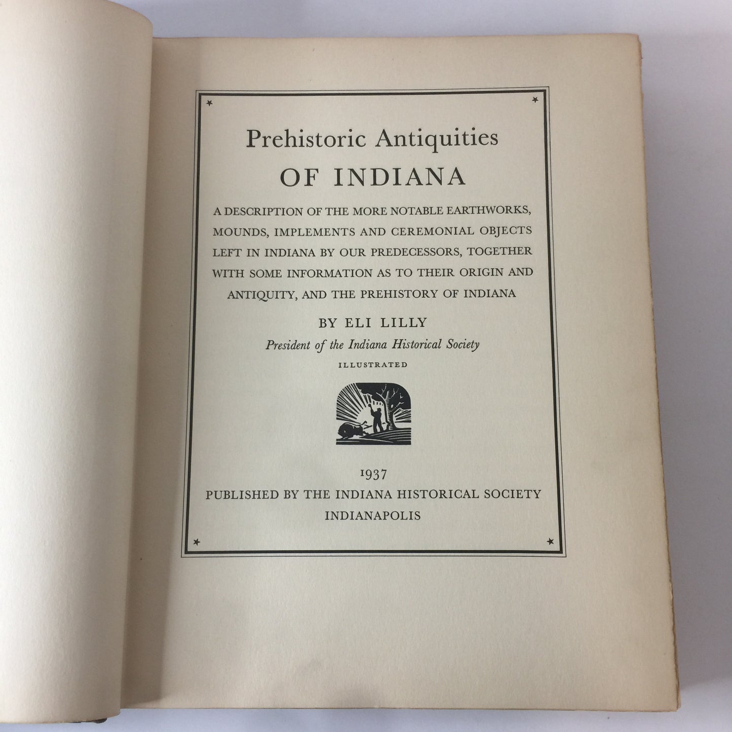 Prehistoric Antiquities of Indiana - Eli Lilly - 1937