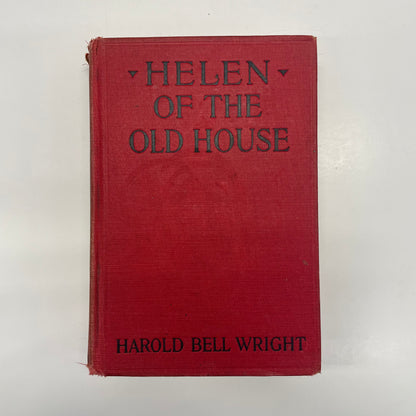 Helen of the Old House - Harold Bell Wright - First Edition - 1921