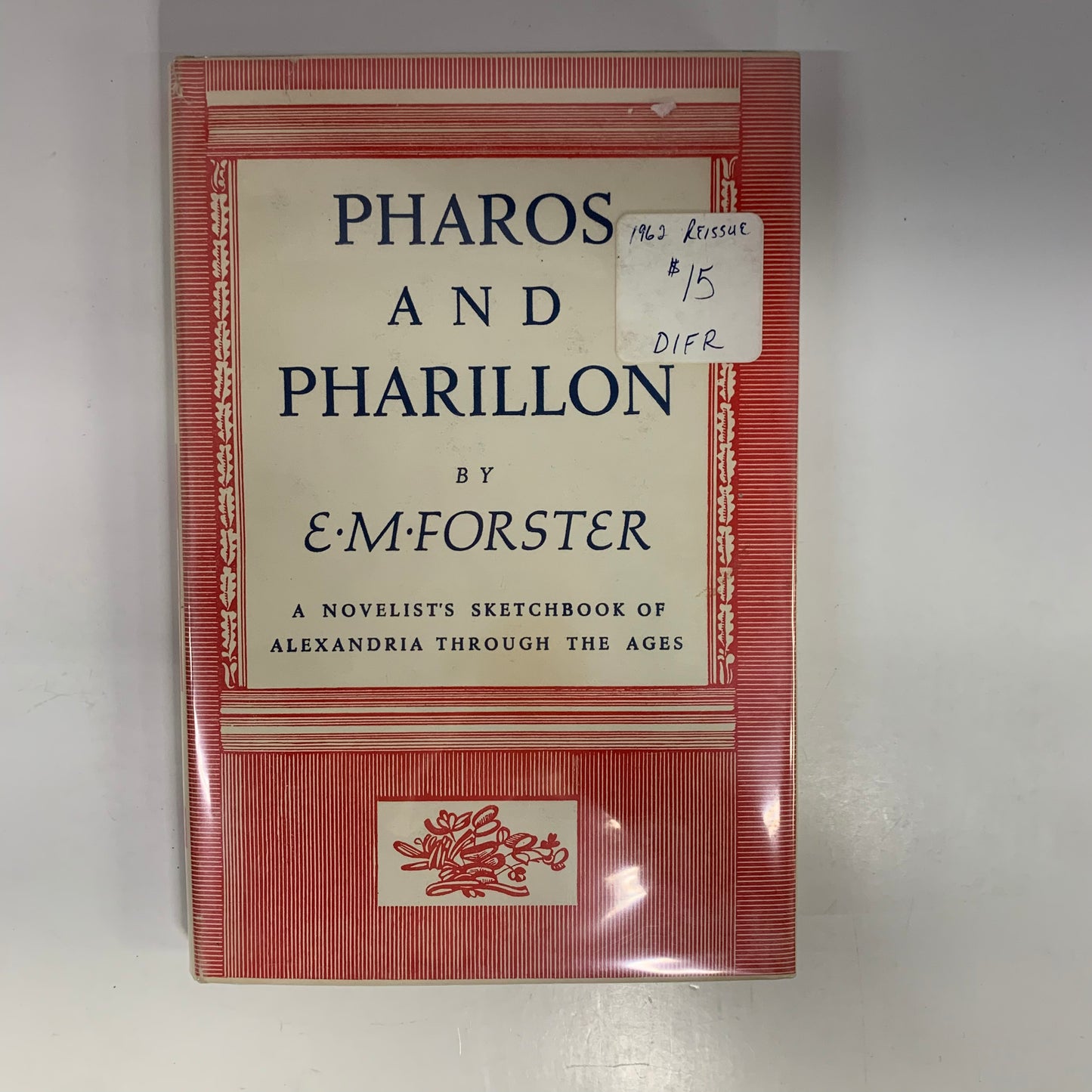 Pharos and Pharillon - E.M. Forster - Reprint - 1962