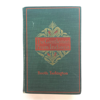 The Gentleman From Indiana - Booth Tarkington - Early Print - 1900