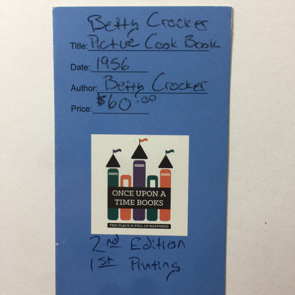 Betty Crocker’s Picture Cook Book - Betty Crocker - 2nd Edition - 1st Print - 1956