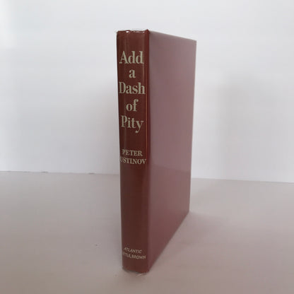 Add a Dash of Pity - Peter Ustinov - 1st Edition - 1959