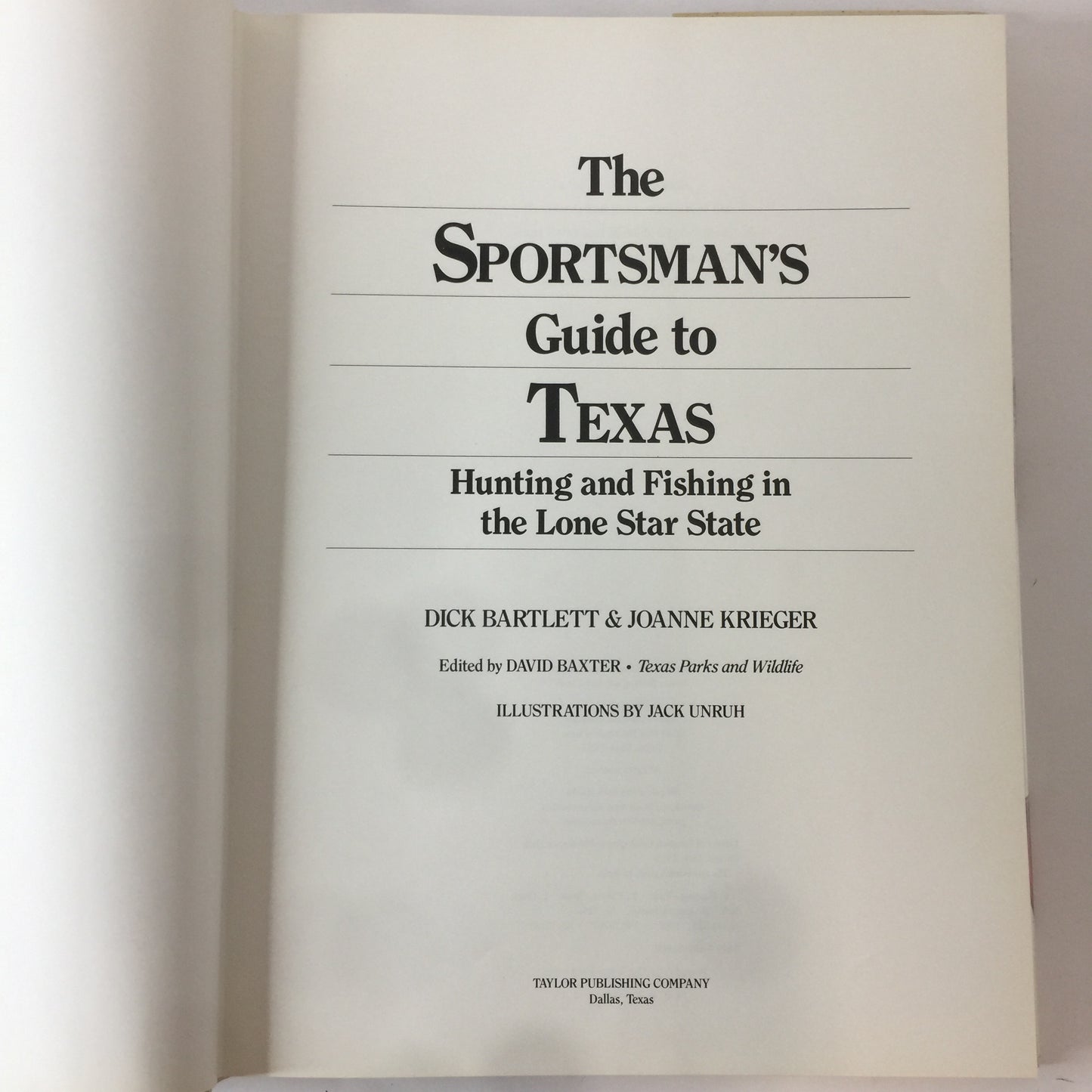 The Sportsman’s Guide to Texas - Bartlett and Krieger - Inscribed - 1st Edition - 1988