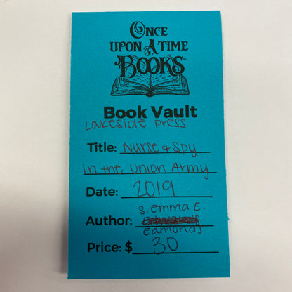 Nurse and Spy in the Union Army - S. Emma E. Edmonds - Lakeside Press - 2019
