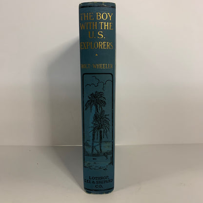 The Boy With The U.S. Explorers - Francis Rolt-Wheeler - Possible 1st Edition - 1914