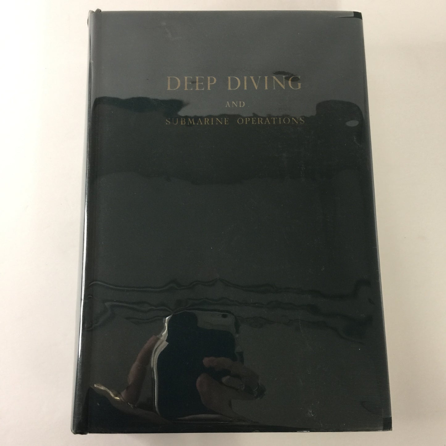 Deep Diving and Submarine Operations - Robert H. Davis - 1955