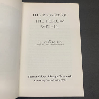 The Bigness of The Fellow Within - B. J. Palmer - Volume XXII - 1978