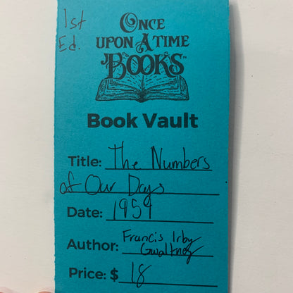 The Numbers of Our Days - Francis Irby Gwaltney - 1st Edition - 1959