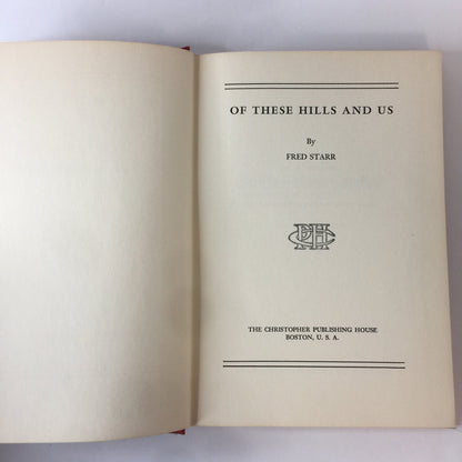 Of These Hills And Us - Fred Starr - Signed - 1960