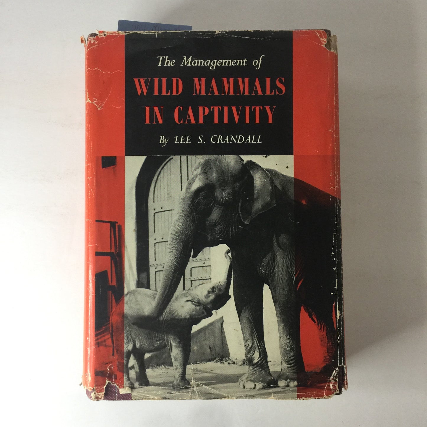 The Management of Wild Mammals in Captivity - Lee Crandall - 1946