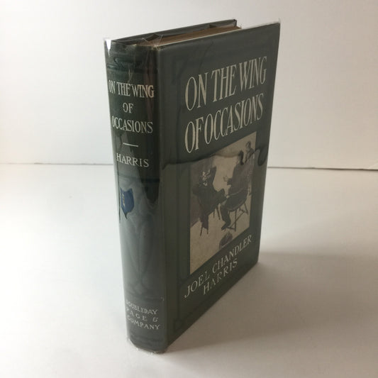 On the Wing of Occasions - Joel Chandler Harris - 1900