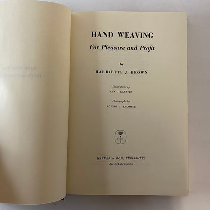 Hand Weaving For Pleasure and Profit - Harriette J. Brown - 1952