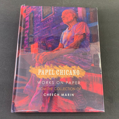 Papel Chicano: Works on Paper - Cheech Marin - Signed - 1st Edition - 2007