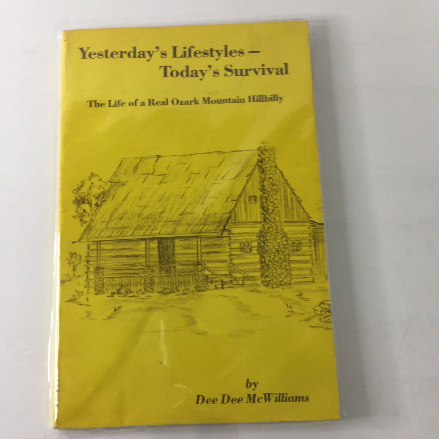 Yesterday’s Lifestyles: Today’s Survival - Dee Dee McWilliams