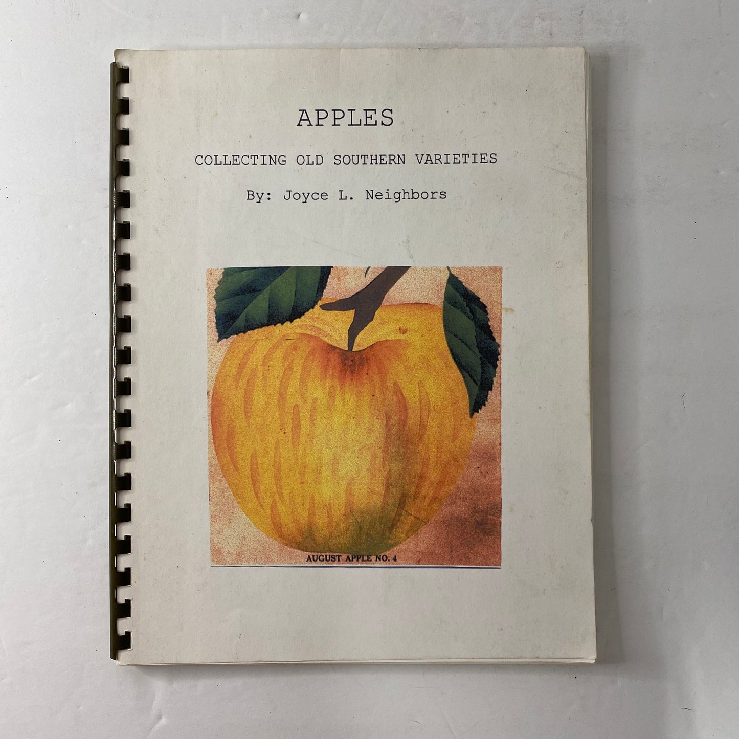 Apples: Collecting Old Southern Varieties - Joyce L. Neighbors - Signed - 1998