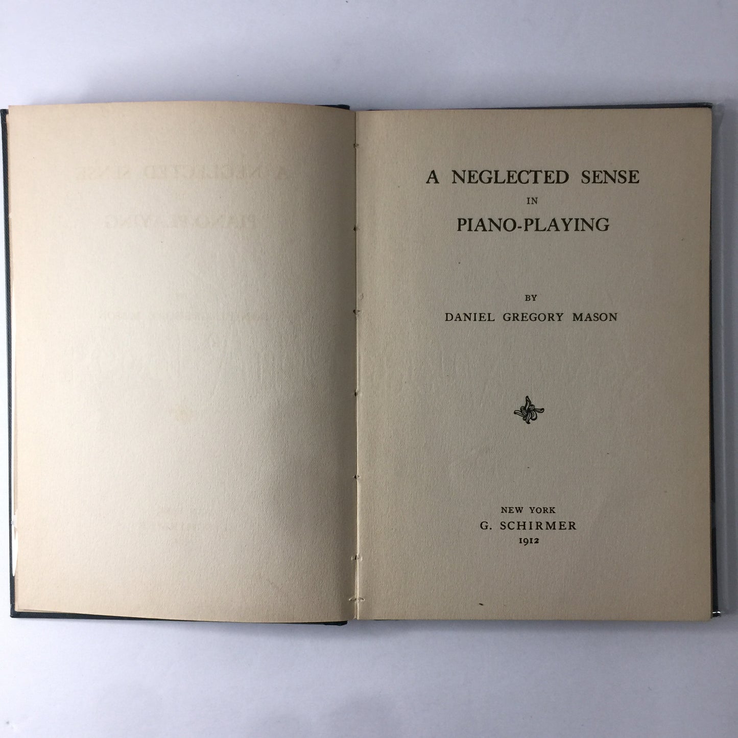 A Neglected Sense in Piano-Playing - Daniel Mason - 1912