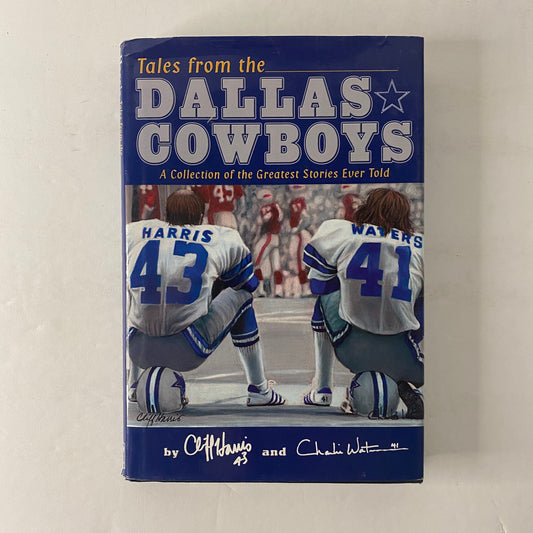 Tales From The Dallas Cowboys - Cliff Harris and Charlie Waters - Signed 2x - 2005