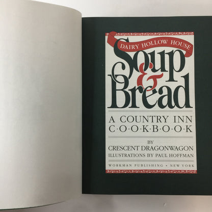 Soup and Bread: A Country Inn Cookbook - Crescent Dragonwagon - Signed - 1992