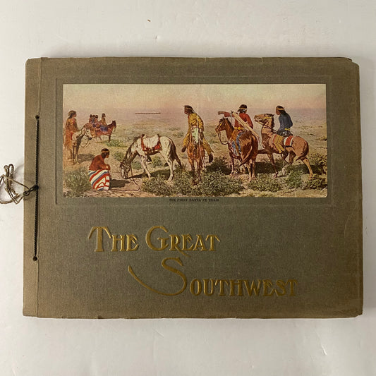 The Great South West: Along the Santa Fe - Fred Harvey - Kansas City, MO - 1914