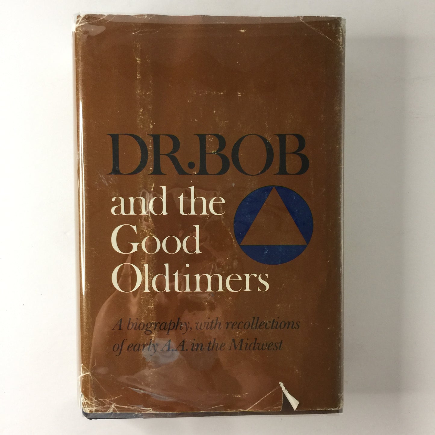 Dr. Bob and The Good Oldtimers - 1st Edition - 1st Printing - 1980